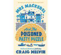 Mrs Mackerel and the Poisoned Pasty Puzzle Murder is on the menu in this new Cornish cozy crime series - Craig Melvin - Allison & Busby - ebook (ePub) - Livre