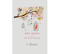 Mrs. Midas & her Many Musings: Reimagine the mythic in the deeply personal