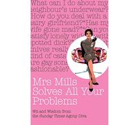 Mrs Mills – Mrs Mills résout tous vos problèmes – Humour et sagesse de l'Agony Diva du Sunday Times