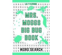 Mrs. Moggs Big Bug Book: The Impossible Bug Lovers Word Search Challenge, An Absurdly Difficult Puzzle Gift