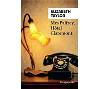 Mrs Palfrey, Hôtel Claremont - - Elizabeth Taylor - Rivages - Livre