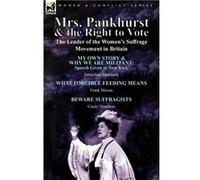 Mrs. Pankhurst amp the Right to Vote the Leader of the Womens Suffrage Movement in Britain - Emmeline Pankhurst - Oakpast - Livre en Anglais Emmeline PankhurstEmmeline Pankhurst (Auteur)