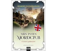 Mrs Potts' Mordclub unter Verdacht: Kriminalroman