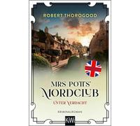 Mrs Potts' Mordclub unter Verdacht - Robert Thorogood - Kiepenheuer & Witsch eBook - ebook (ePub) - Livre