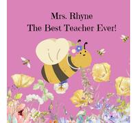 Mrs. Rhyne The Best Teacher Ever!: A Teacher Appreciation Book