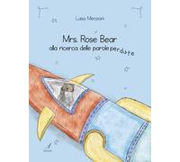 Mrs. Rose Bear alla ricerca delle parole perdute