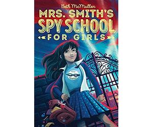 Mrs. Smith's Spy School For Girls