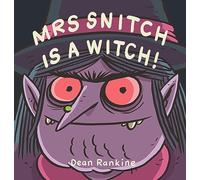 Mrs Snitch Is a Witch!