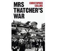 Mrs Thatchers War - Christopher Collins - Penguin Books Ltd - Livre en Anglais - Hardback Christopher CollinsChristopher Collins (Auteur)