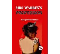 Mrs Warrens Profession George Bernard Shaw