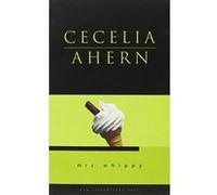 Mrs Whippy Cecelia Ahern (Auteur)