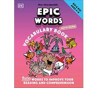 Mrs Wordsmith Epic Words Vocabulary Book, Ages 4-8 (Key Stages 1-2): 1,000 Words To Improve Your Reading And Comprehension