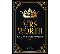 Mrs Worth: Know Your Worth