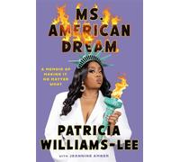 Ms. American Dream A Memoir of Making It, No Matter What - Patricia Williams-Lee - Atria Books - ebook (ePub) - Livre