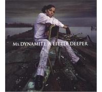 Ms Dynamite – Little Deeper