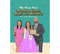Ms. Fancy Face: A Story of Grace, Mercy, And Becoming