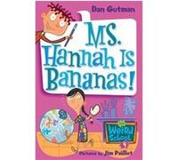 Ms. Hannah Is Bananas!, My Weird School Daze Dan Gutman (Auteur)