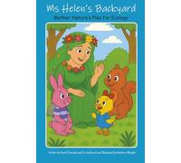 Ms Helen's Backyard: Mother Nature's Plea for Ecology