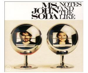 Ms.John Soda - Notes and the Like