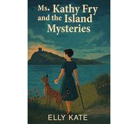 Ms Kathy Fry and the Island Mysteries