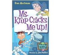 Ms. Krup Cracks Me Up!, My Weird School Daze Dan Gutman (Auteur)