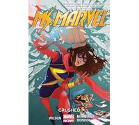 Ms. Marvel Vol. 3: Crushed