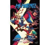 Ms Marvel Volume 9 Teenage Wasteland