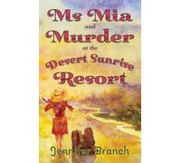 Ms. Mia and Murder at the Desert Sunrise Resort