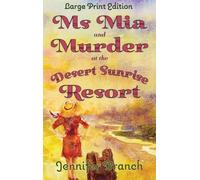 Ms. Mia and Murder at the Desert Sunrise Resort (Large Print Edition)