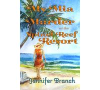 Ms. Mia and Murder at the Spinel Reef Resort