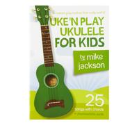 MS Mike Jackson: Uke'n Play Ukulele For Kids