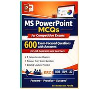 MS PowerPoint MCQs for Competitive Exams :600 Exam-Focused Questions with Answers for Job Aspirants and Learners: Step-by-Step Preparation Guide for Computer Skill Tests.