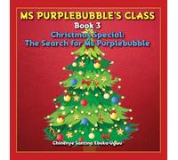 Ms Purplebubble’s Class - Book 3: Christmas Special: The Search for Ms Purplebubble