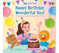 Ms Rachel – Joyeux anniversaire, merveilleux toi ! – Encourager le jeu imaginatif et les compétences sociales