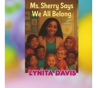 Ms.Sherry Says We All Belong