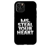 Ms. Steal Your Heart Graphique Humoristique avec Citation audacieuse pour la Saint-Valentin Coque pour iPhone 11 Pro