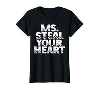 Ms. Steal Your Heart Graphique Humoristique avec Citation audacieuse pour la Saint-Valentin T-Shirt