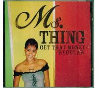 Ms Thing - Get That Money