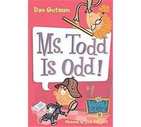 Ms. Todd Is Odd!, My Weird School Daze Dan Gutman (Auteur)