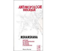 Mshamshana - Histoire Et Anthropologie Du Service, Du Lévite Au Diacre D'aujourd'hui