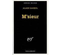 M'sieur - Alain Gagnol - Gallimard - Poche - Livre