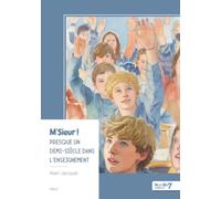 M'Sieur ! Presque un demi-siècle dans l'enseignement