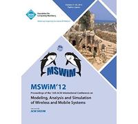 Mswim 12 Proceedings Of The 15th Acm International Conference On Modeling, Analysis And Simulation Of Wireless And Mobile Systems