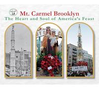 Mt. Carmel Brooklyn: The Heart and Soul of America's Feast