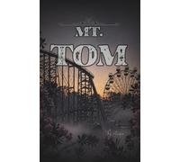 MT. TOM: A short psychological eco-horror story, filled with forgotten places, and creeping dread.