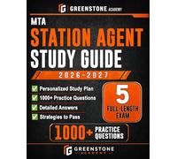 MTA Station Agent Exam Prep 2026-2027: Exam Review with Personalized Study Plan, 1000+ Practice Questions, 5 Full-Length Exams, Detailed Answer Explanations, and Strategies to Pass the Career Exam...