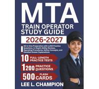 MTA Train Operator Exam Study Guide 2026-2027: All-in-One Preparation with 1,200 Practice Questions, In-Depth Ability Reviews, Operating Procedures, Safety Concepts, and Detailed Answer Explanations