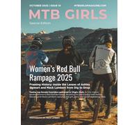 MTB Girls Magazine Issue 10 October 2025: Women's Rampage Special Edition