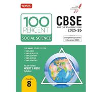 MTG CBSE 100 Percent Class 8 Social Science Book for 2025-26 Exam | Chapter-Wise Question Bank, Theory, PYQs, Diagrams Available All in One Book| Based on Latest NCERT & CBSE Syllabus