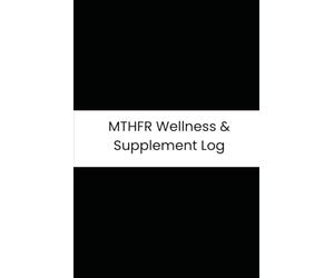 MTHFR Wellness & Supplement Log: Six-Month Daily Tracker for Methylated Vitamins, Energy, Mood Stability, and Detox Practices